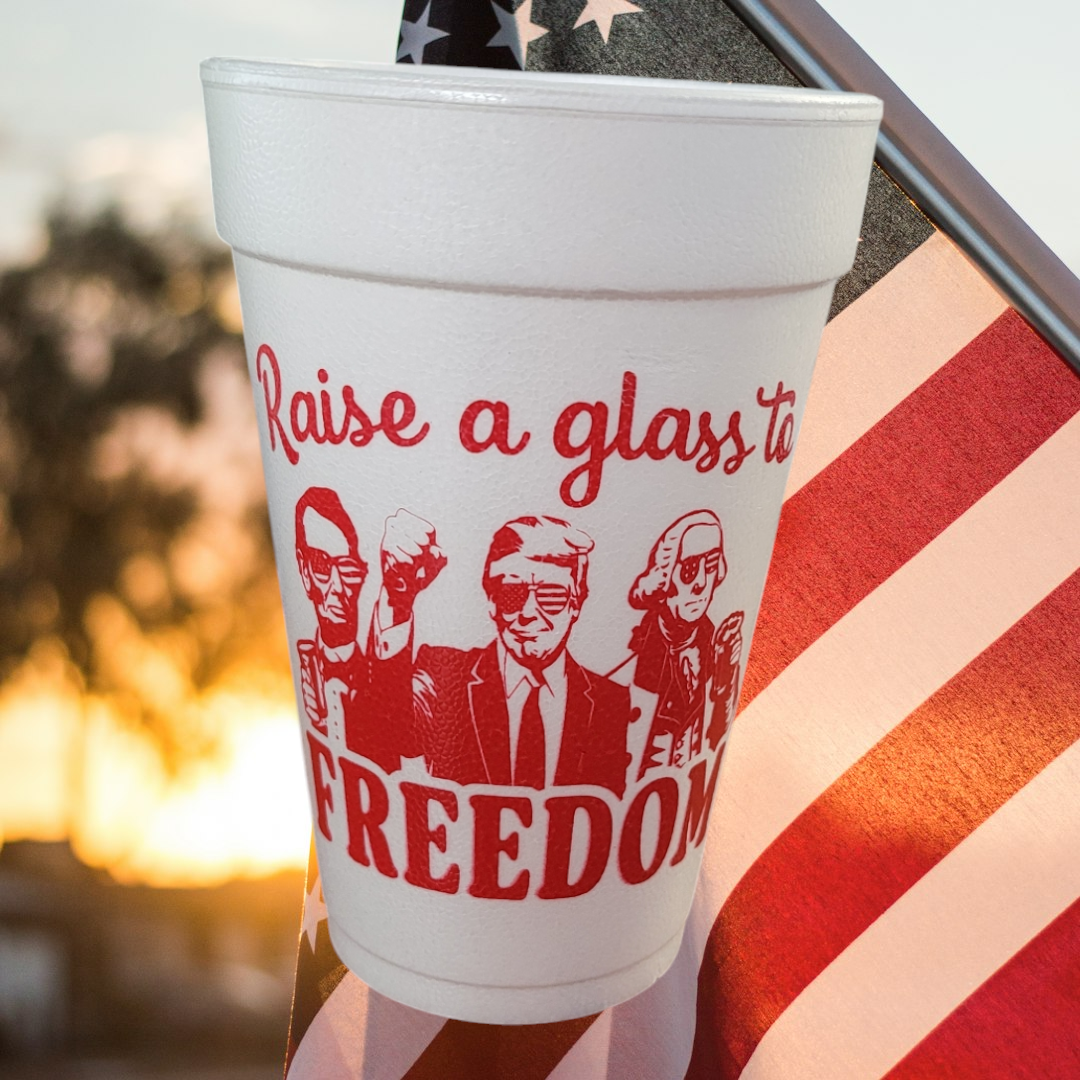 Trump Raise A Glass 16 oz Styrofoam Cup