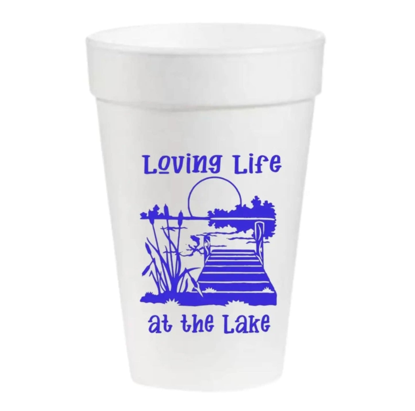 Loving Life At The Lake(Orange) - 16oz Styrofoam Cup