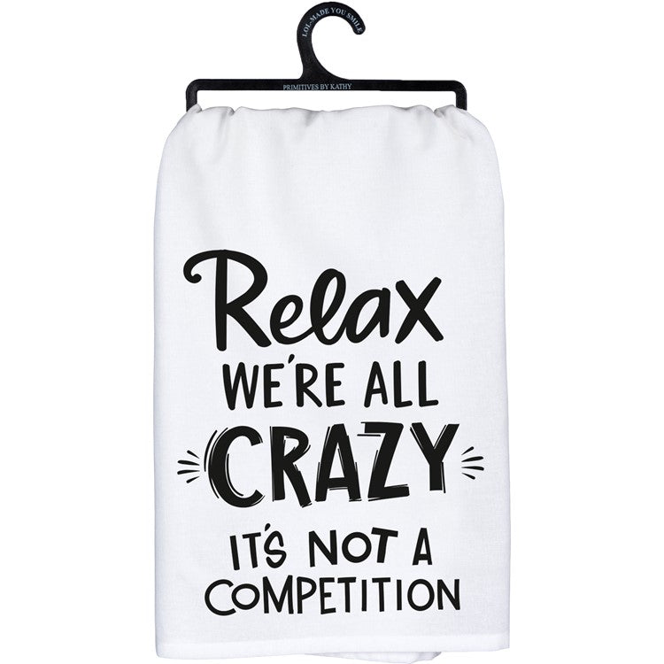 Relax Its Not A Competition Kitchen Towel