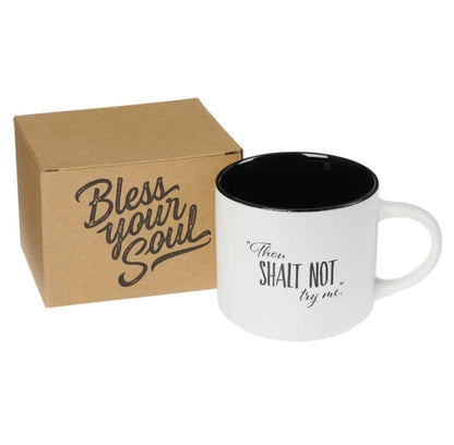 Thou Shalt Not Try Me Ceramic Mug