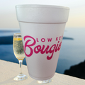 Low Key Bougie 16 oz Styrofoam Cup