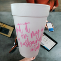 Husband's Tab 16 oz Styrofoam Cup